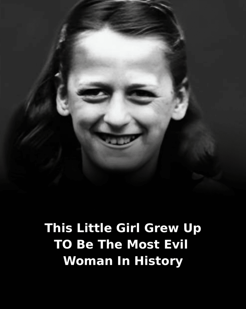 This innocent little girl grew up to become the most evil woman in history
