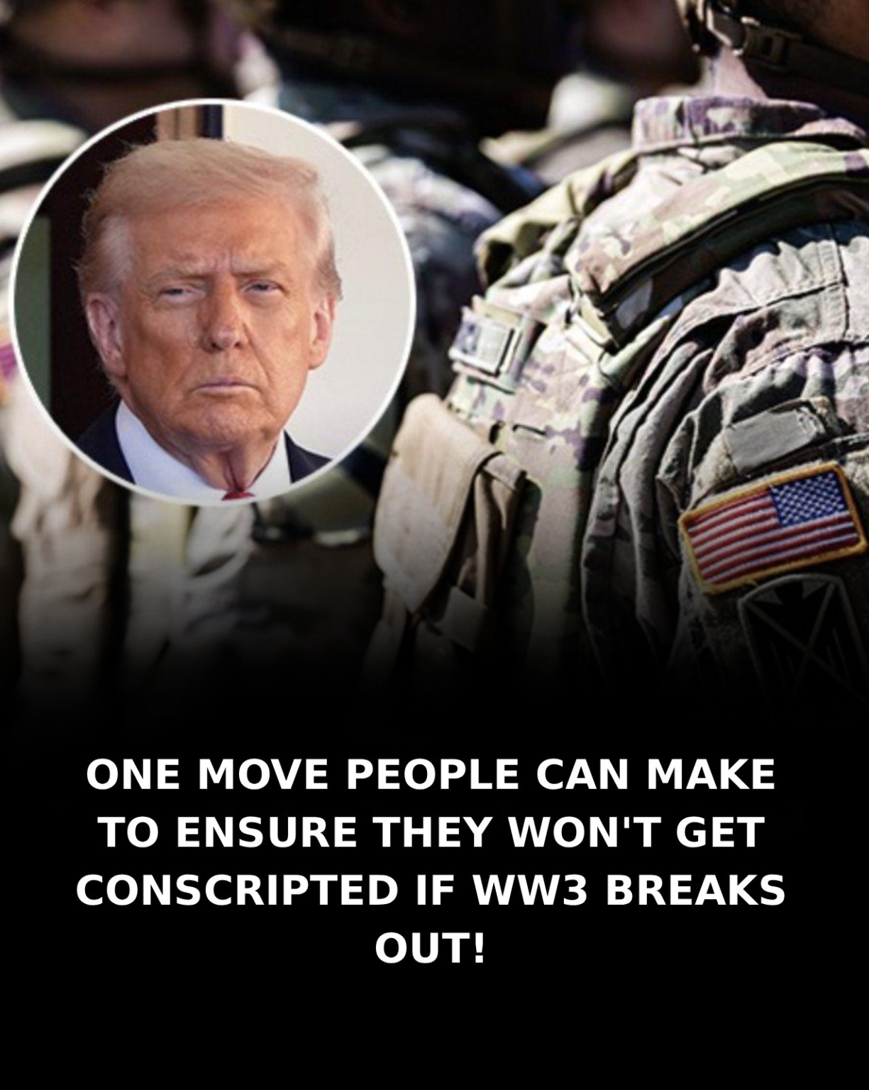 One move people can make to ensure they won’t be conscripted if WW3 happens