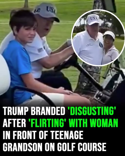 Trump branded ‘disgusting’ after ‘flirting’ with woman in front of teenage grandson on golf course