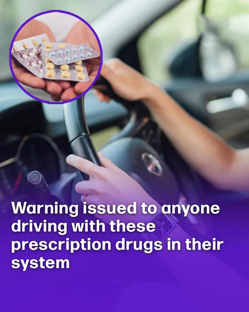 It’s actually illegal to be driving with these prescription drugs in your system after ban warning issued