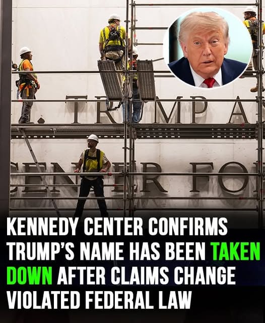 Kennedy Center takes down Trump’s name after claims it was added in violation of federal law