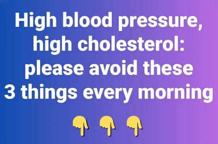 High blood pressure, high cholesterol: Avoid these 3 habits in the morning