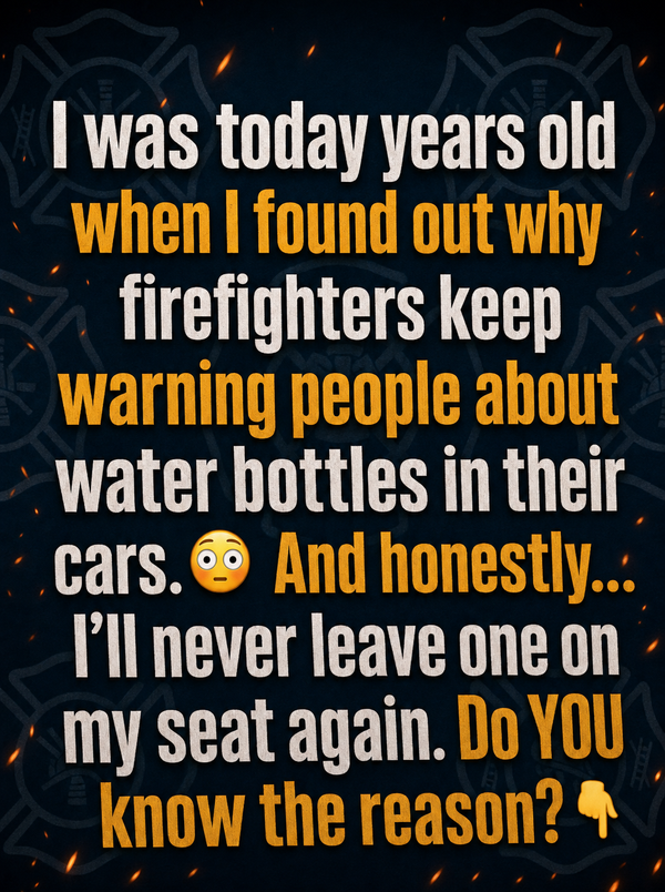 Why Firefighters Say a Water Bottle in a Hot Car Deserves a Second Look