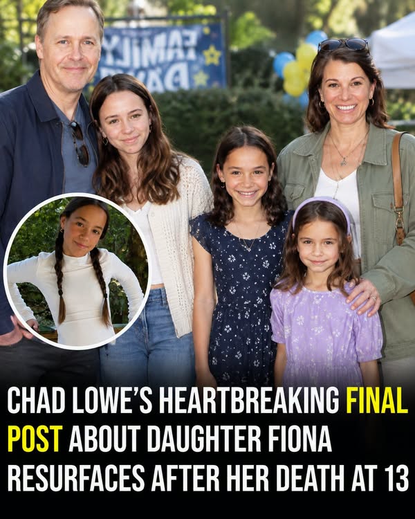 Chad Lowe’s Resurfaced Birthday Post Becomes Unexpected Goodbye to Daughter Fiona, 13